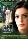 2008高分愛情《蕾切爾的婚禮/愛與痛的嫁期》高清英語中英雙字