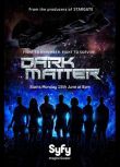 黑暗物質第一季/黑疙瘩第一季/ Dark Matter Season 1